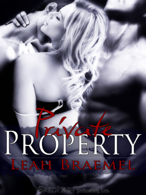 Title details for Private Property by Leah Braemel - Available